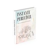 Instante Perecível - Newsletter e E-book. Un progetto di Scrittura, Cop, writing, Creatività, Stor, telling, Comunicazione, Sketchbook e Narrativa di Bruna Roisenberg - 06.11.2021