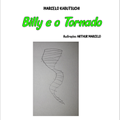 Meu projeto do curso: Billy e o Tornado. Writing, Stor, telling, Children's Illustration, Creating with Kids, and Narrative project by Marcelo Alves de Lourdes - 11.17.2021