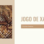 Meu projeto do curso: Escrita de narrativa original do princípio ao fim  - Escritor Afonso Cruz -"Jogo de Xadrez". Writing, Creativit, Stor, telling, Narrative, Fiction Writing, and Creative Writing project by Ana Paula Campos - 12.10.2022