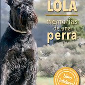 Lola, memorias de una perra. Un proyecto de Escritura de carazo_daniel - 22.11.2021