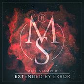 Mike Stamper - Extended By Error [2017]. Un proyecto de Música de Nathan Cifuentes - 24.11.2017