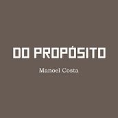 Projeto de Escrita: Do propósito. Un progetto di Scrittura, Creatività, Stor, telling e Narrativa di Manoel Costa - 14.12.2021