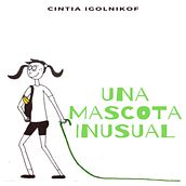 Una mascota inusual (Creación de cuentos infantiles). Writing, Stor, telling, Children's Illustration, Creating with Kids, Narrative, Fiction Writing, Creative Writing, and Children's Literature project by Cintia Igolnikof - 12.18.2021