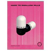 Hard to Swallow Pills - Poster. Poster Design project by Sebastiano Vecchio - 01.13.2022