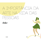 Projeto Final: A importância da arte na vida das pessoas ( curso: Princípios de design para apresentações). Un projet de Gestion de la conception, Design graphique, Marketing, Communication , et Design de présentation de Duke Sena - 26.01.2022