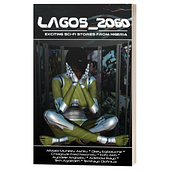 Lagos 2060 Anthology. Un proyecto de Escritura creativa y Escritura de ficción de Adebola Rayo - 01.02.2022