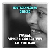 Tininha: porque a vida continua (curta-metragem). Un proyecto de Cine de Sihan Felix - 01.04.2021