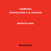 Mi Proyecto del curso: Introducción a la locución. Film, Video, TV, Film, Communication, and Audio project by Mariana Bua - 02.08.2022