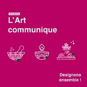 Storytelling de marques - L'Art communique : Designons ensemble. Br, ing, Identit, Creative Consulting, Marketing, Stor, telling, and Communication project by Elodie Alexander - 03.21.2022
