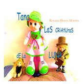 Tana y las criaturas de la Luna. Writing, Narrative, Fiction Writing, Creative Writing, and Children's Literature project by Roxana H.M - 03.28.2022