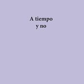 A tiempo y no (2018). Un progetto di Scrittura creativa e Scrittura di cinmartinez - 12.11.2018