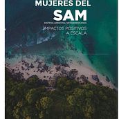 Mujeres del SAM. Un proyecto de Narrativa, Comunicación, Escritura, Stor y telling de Roxi C. Elorriaga - 15.04.2022