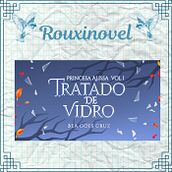 Rouxinovel - newsletter de dramantasia & Tratado de Vidro. Un progetto di Scrittura, Scrittura di narrativa fiction e Scrittura creativa di Beatriz Cruz - 03.06.2022
