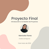 Mi Proyecto del curso: Introducción a la gestión de proyectos. Marketing, Creative Consulting, and Design Management project by Maricela Flores - 04.28.2022