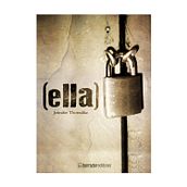 [Ella]. Un proyecto de Escritura de Jennifer Thorndike - 12.05.2022
