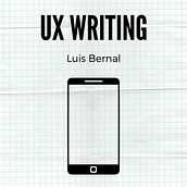 Mi proyecto del curso: Introducción al UX Writing. UX / UI, Information Design, Cop, writing, and App Design project by Luis Bernal - 05.17.2022