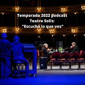 Podcast del Teatro Solís, Montevideo (Uruguay). Communication, Podcasting, Audio, Music, Education, Events, Set Design, and Social Media project by Florencia Veiro Cañette - 06.28.2021