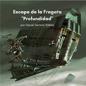 Escape de la Fragata "Profundidad". Video Games, Script, and Game Design project by Daniel Serrano Robles - 06.14.2022