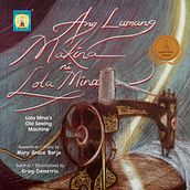 Grandma Mina's Old Machine by Mary Grace Borja (Lampara Books Publishing, 2018). Traditional illustration, Drawing, Picturebook, Artistic Drawing, Colored Pencil Drawing, Children's Illustration, and Pencil Drawing project by Kring Demetrio - 07.09.2018