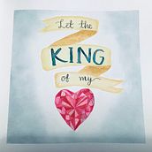 Mi proyecto “Let the King of my heart” by John Mark McMillan. Calligraph, and Watercolor Painting project by Kimy H Banda - 08.02.2022