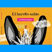 El burrito sabio . Un progetto di Design, Illustrazione tradizionale, Collage, Illustrazione digitale, Illustrazione infantile, Design digitale e Albo illustrato di Nirioxis Rodríguez - 26.02.2022