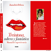 Treintona, soltera y fantástica... un enorme viaje. Un progetto di Scrittura e Cinema di JUANA INÉS DEHESA - 06.09.2013