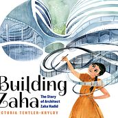 Building Zaha: The Story of Architect Zaha Hadid. Un proyecto de Ilustración tradicional y Álbum ilustrado						 de Victoria Tentler-Krylov - 29.08.2022