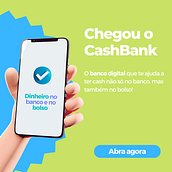 CashBank, seu dinheiro no bolso. Advertising, Marketing, Cop, writing, Creativit, and Content Writing project by Priscila Ribeiro - 09.10.2022