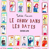 Le Choix dans les Dates Ein Projekt aus dem Bereich Traditionelle Illustration, Erzählung, Aquarellmalerei und Comic von Mathilde Florance - 15.01.2021