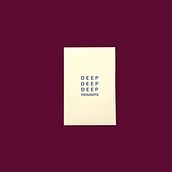 Publicación Deep Deep Deep Thoughts. Un proyecto de Dirección de arte, Diseño editorial, Packaging, Serigrafía, Escritura, Concept Art, H y lettering de @anna_valerdi - 22.09.2022