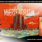 La muerte horaria (novela). Fiction Writing project by Diego Corzón Pereira - 09.27.2022
