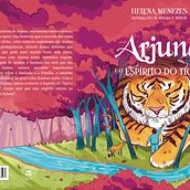 Arjuna e o Espírito do Tigre. Escrita criativa				, e Literatura infantil projeto de Helena Menezes - 04.10.2022