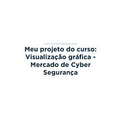 Meu projeto do curso: Visualização gráfica - Mercado de Cyber Segurança. Un progetto di Gestione progetti di design, Graphic design, Design dell’informazione, Marketing, Infografica, Comunicazione e Design di presentazioni di lisacaroliners - 25.10.2022