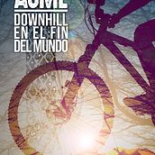 ACME, Downhill en el Fin del Mundo. Projekt z dziedziny Kino, film i telewizja użytkownika Abel Sberna - 08.06.2021