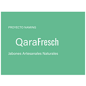 Mi proyecto del curso: Naming: QaraFresh "Línea de Jabones Artesanales Natural". Un proyecto de Publicidad, Br, ing e Identidad, Consultoría creativa, Gestión del diseño y Naming de Warvick Illich - 24.11.2022