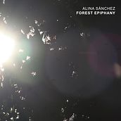 Forest Epiphany. Music project by Alina Sánchez - 11.25.2022