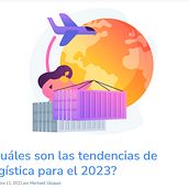 Artículo de blog de empresa: ¿Cuáles son las tendencias de logística para el 2023?. Un progetto di SEO, Marketing digitale e Content marketing di Meritxell Vázquez Venturo - 11.11.2022