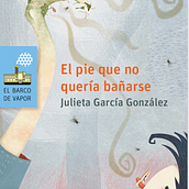 El pie que no quería bañarse. Fiction Writing, Writing, Creative Writing, and Children's Literature project by Julieta García González - 12.23.2022