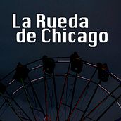 La Rueda de Chicago - Mi proyecto del curso: Relatos de ficción basados en hechos reales. Writing, Stor, telling, Narrative, Fiction Writing, Creative Writing, and Children's Literature project by Joel González-Tomás - 12.28.2022
