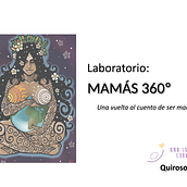 Mamá 360º Una vuelta al cuento de ser mamá. Un progetto di Letteratura per bambini e ragazzi	 e Educazione di Zavil Palacios - 11.01.2023