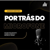 Por trás do Microfone. Writing, Script, Communication, Narrative, Non-Fiction Writing, Podcasting, and Audio project by Beatriz Bedendo - 01.14.2023