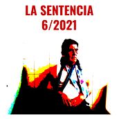 LA SENTENCIA 6/2021. Escrita projeto de Carlos Pes - 11.01.2023