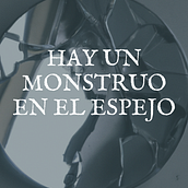 Hay un monstruo en el espejo. Ein Projekt aus dem Bereich Schrift, Stor, telling und Erzählung von Carlos Aguilera - 12.02.2023