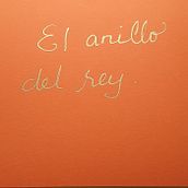 El anillo del rey. Writing project by Sunie Jaramillo - 03.13.2023