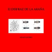 EL DISFRAZ DE LA ARAÑA. Writing, Narrative, Stor, and telling project by Hugo Lucero - 03.19.2023