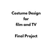 My project for course: Costume Design for Film and TV. Film, Video, TV, Costume Design, Film, and Fashion Design project by Luc Mai - 04.20.2023