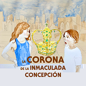 Book: The Crown of the Immaculate Conception (Prototype for children's book). Traditional illustration, Editorial Design, and Watercolor Painting project by Jorge Hernán Zambrano - 04.25.2023
