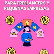 Proyecto: Curso de Finanzas para freelancers y pequeñas empresas . Un progetto di Educazione di Estudios Sociales de Colombia - 14.05.2023