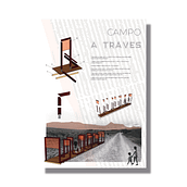 Campo a traves. Design, Architecture, Events, Furniture Design, Making, Interior Design, Photograph, Post-production, Sculpture, Vector Illustration, Creativit, Poster Design, Digital Illustration, Architectural Illustration, Photomontage, and ArchVIZ project by Lucía Laula Choza - 06.05.2023