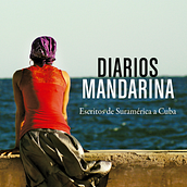 Diarios Mandarina: Escritos de Suramérica a Cuba. Un proyecto de Narrativa, Escritura de no ficción, Escritura y Escritura creativa de Osjanny Narciza Montero González - 22.06.2023